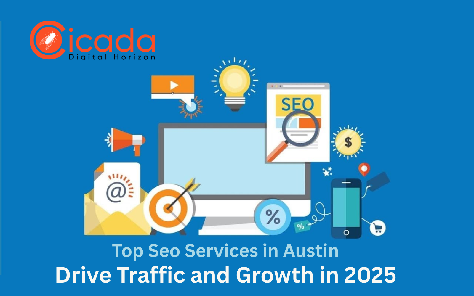 Top SEO Services in Austin: Drive Traffic and Growth in 2025